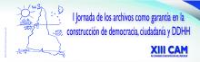 I Jornada de los archivos como garantía en la construcción de democracia, ciudadanía y DDHH